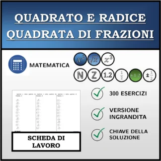Scheda di lavoro: Quadrato e radice quadrata di frazioni