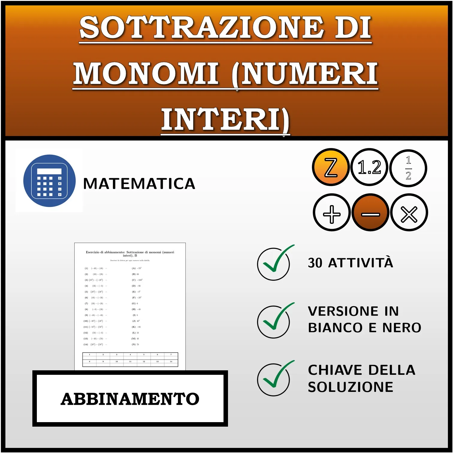 Esercizio di abbinamento: Sottrazione di monomi (numeri interi)