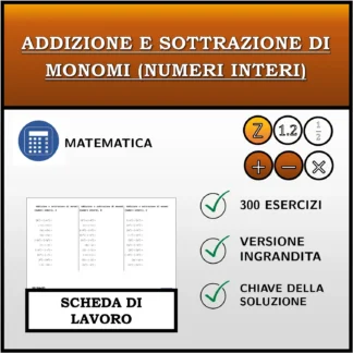 Scheda di lavoro: Addizione e sottrazione di monomi (numeri interi)