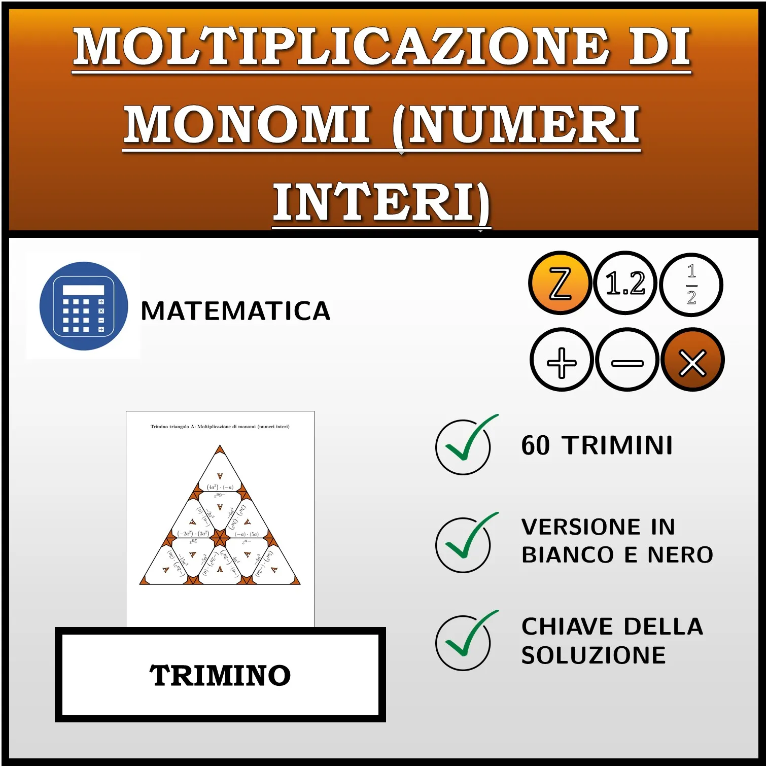 Trimino: Moltiplicazione di monomi (numeri interi)