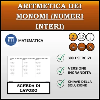 Scheda di lavoro: Aritmetica dei monomi (numeri interi)