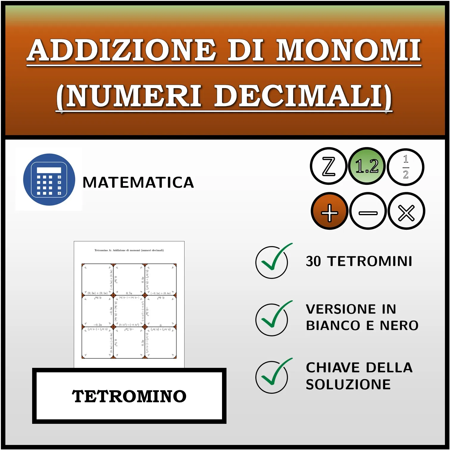 Tetramino: Addizione di monomi (numeri decimali)
