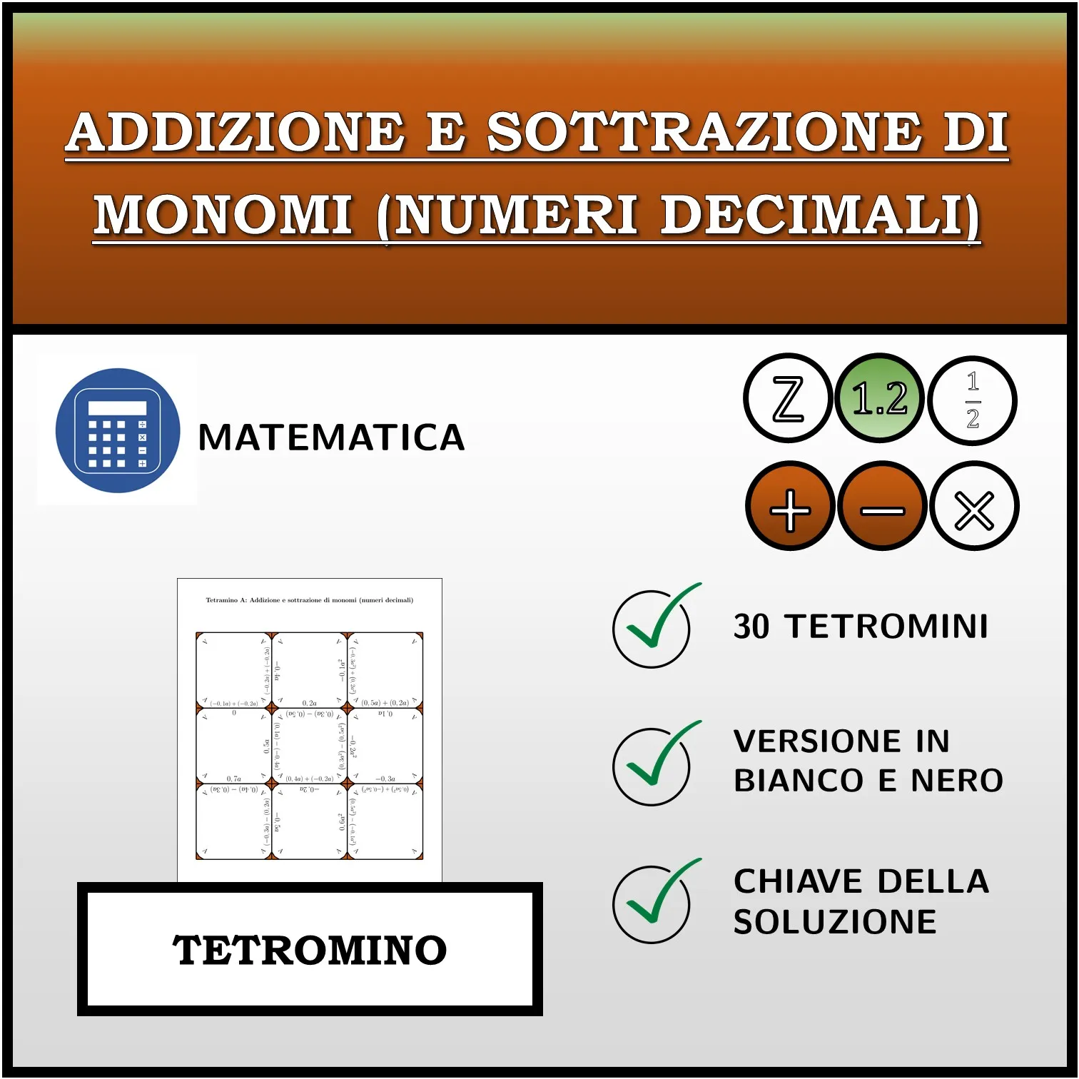 Tetramino: Addizione e sottrazione di monomi (numeri decimali)