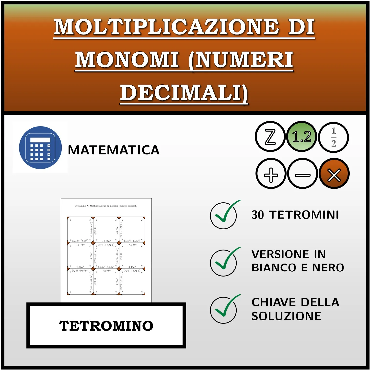 Tetramino: Moltiplicazione di monomi (numeri decimali)