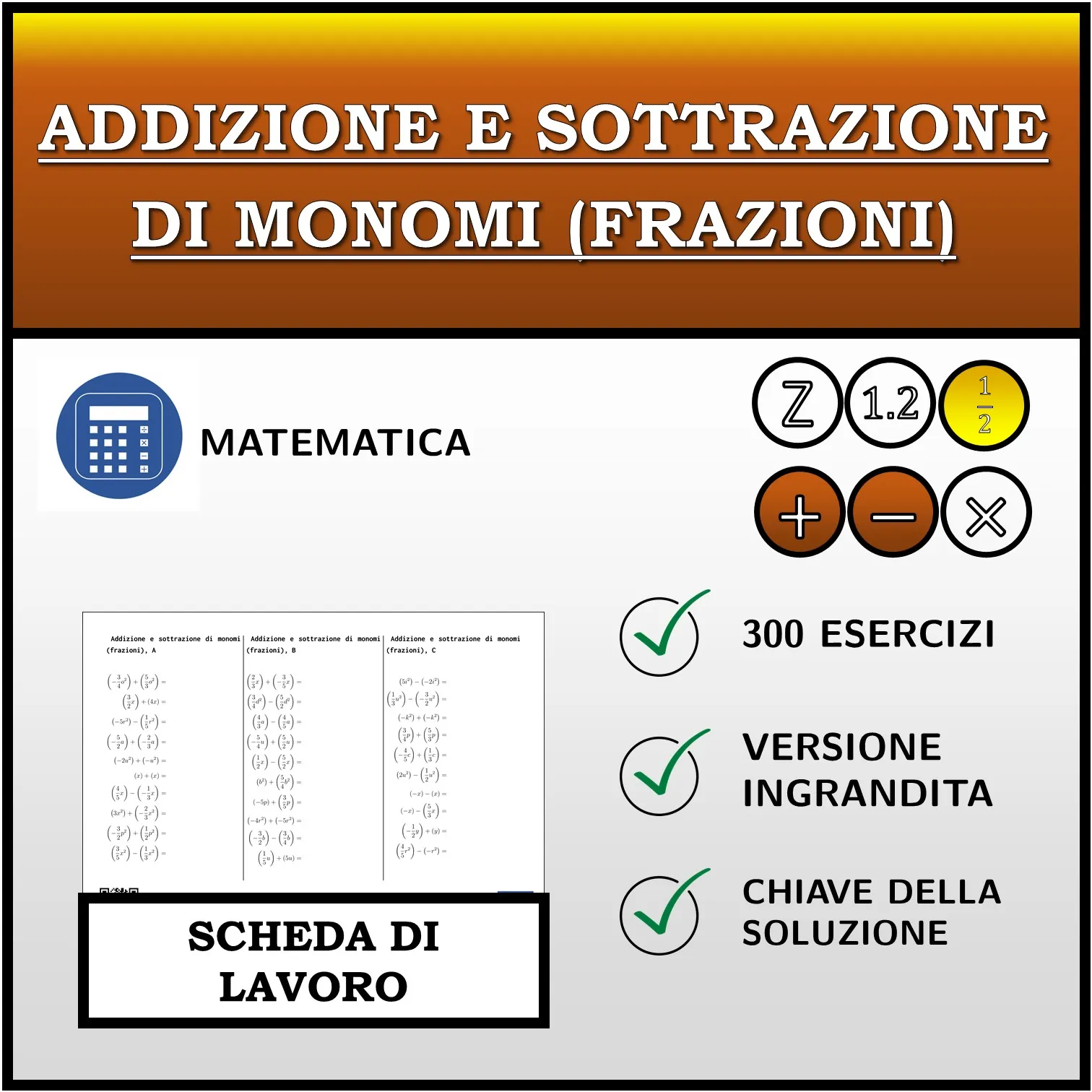 Scheda di lavoro: Addizione e sottrazione di monomi (frazioni)