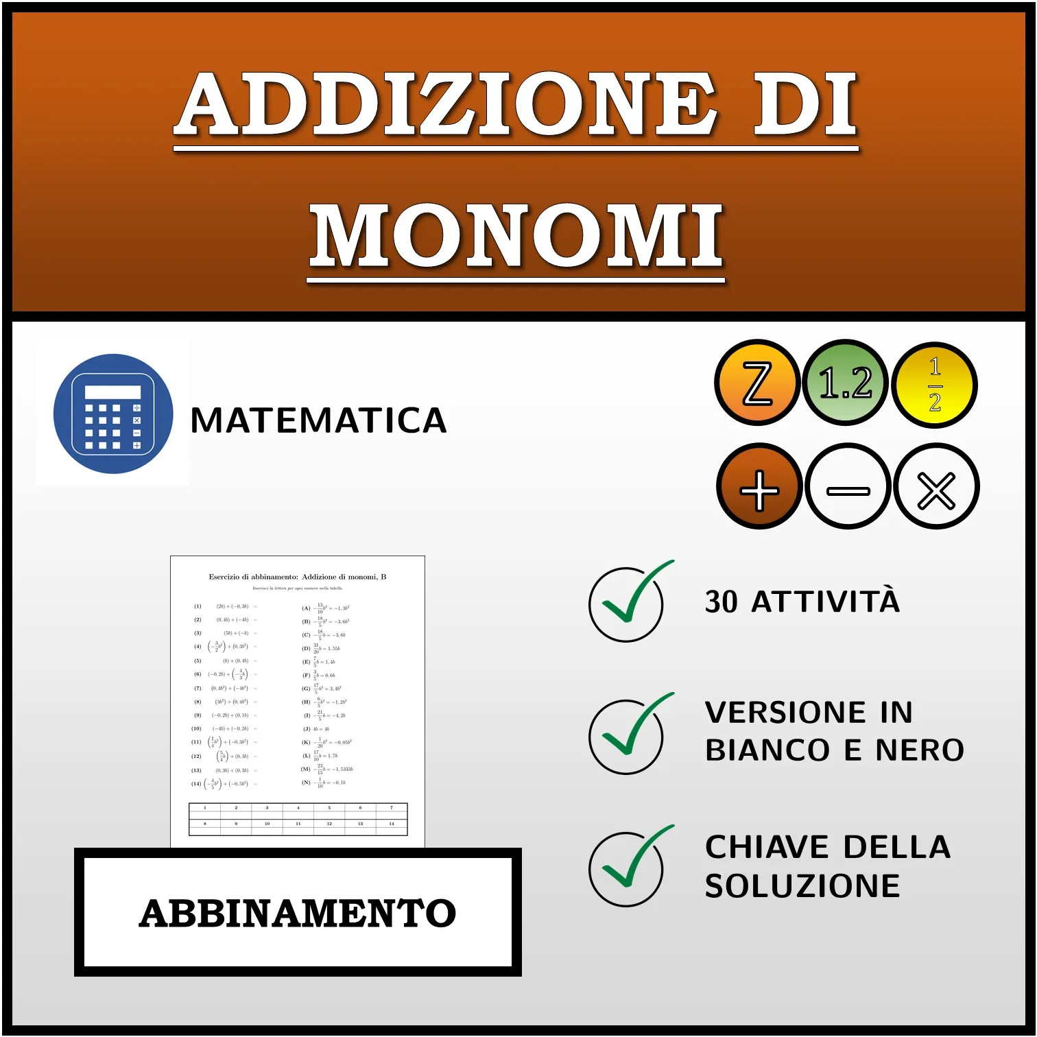 Esercizio di abbinamento: Addizione di monomi