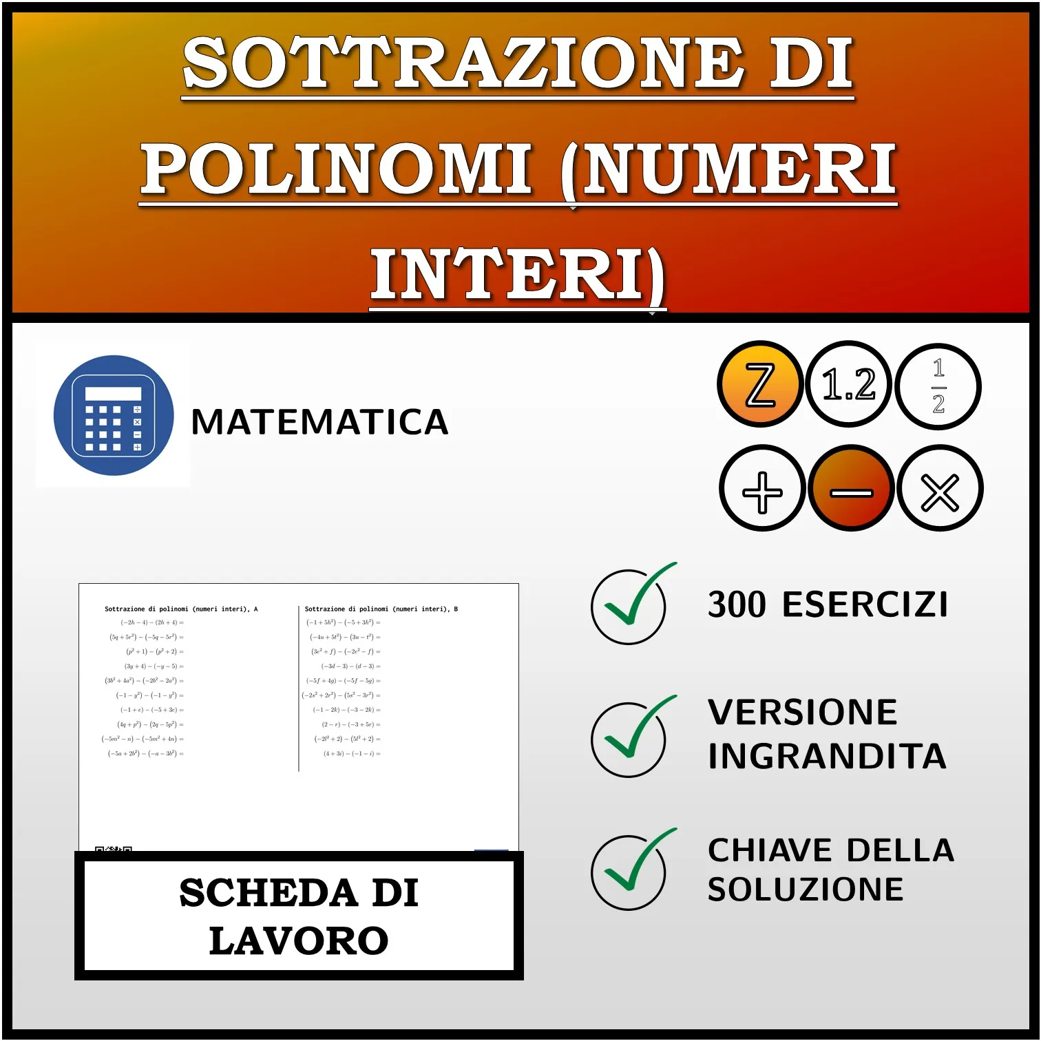 Scheda di lavoro: Sottrazione di polinomi (numeri interi)