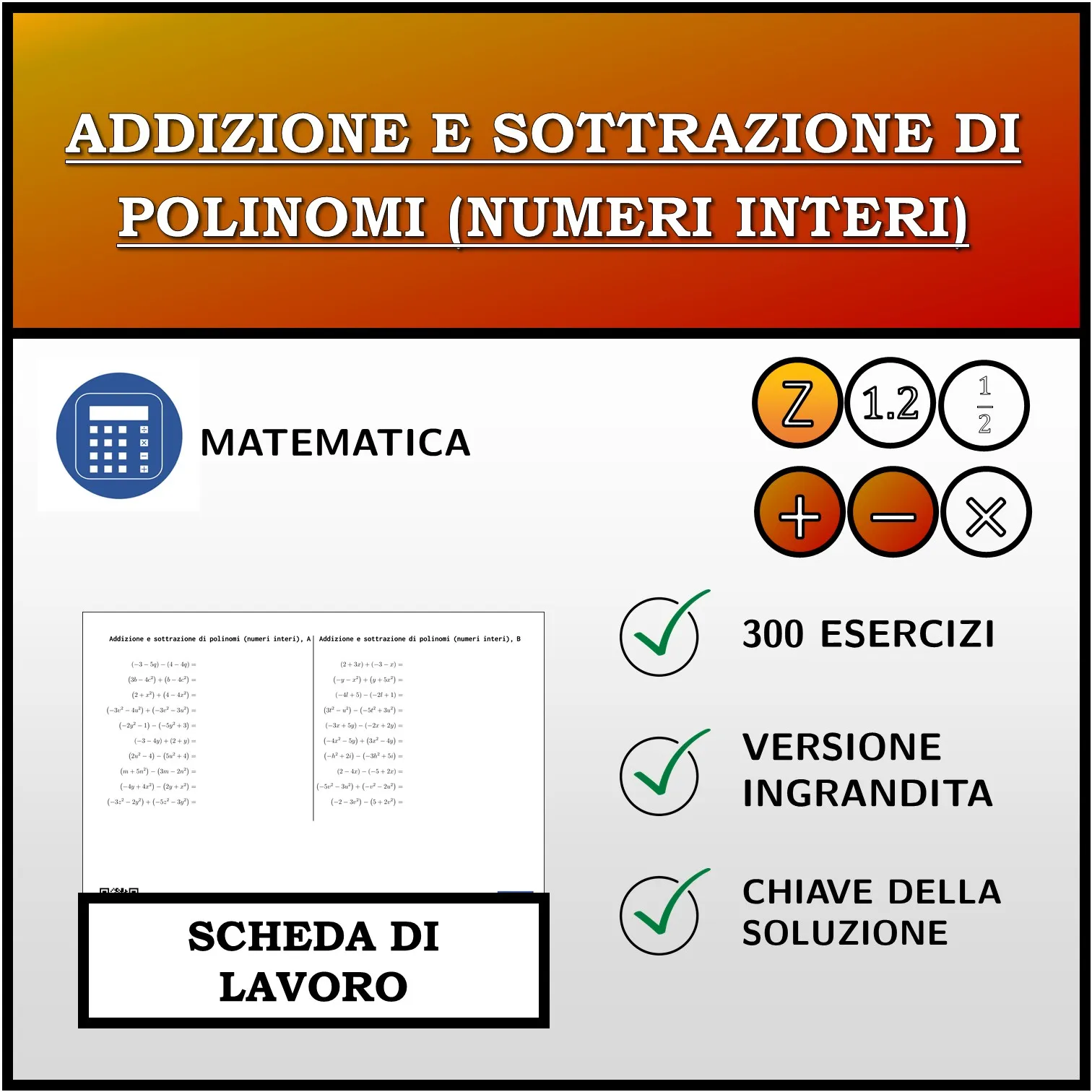 Scheda di lavoro: Addizione e sottrazione di polinomi (numeri interi)