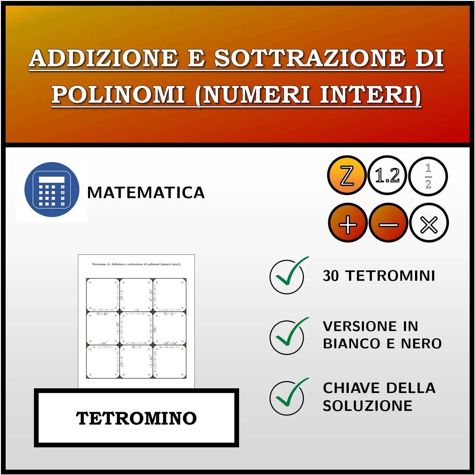 Tetramino: Addizione e sottrazione di polinomi (numeri interi)