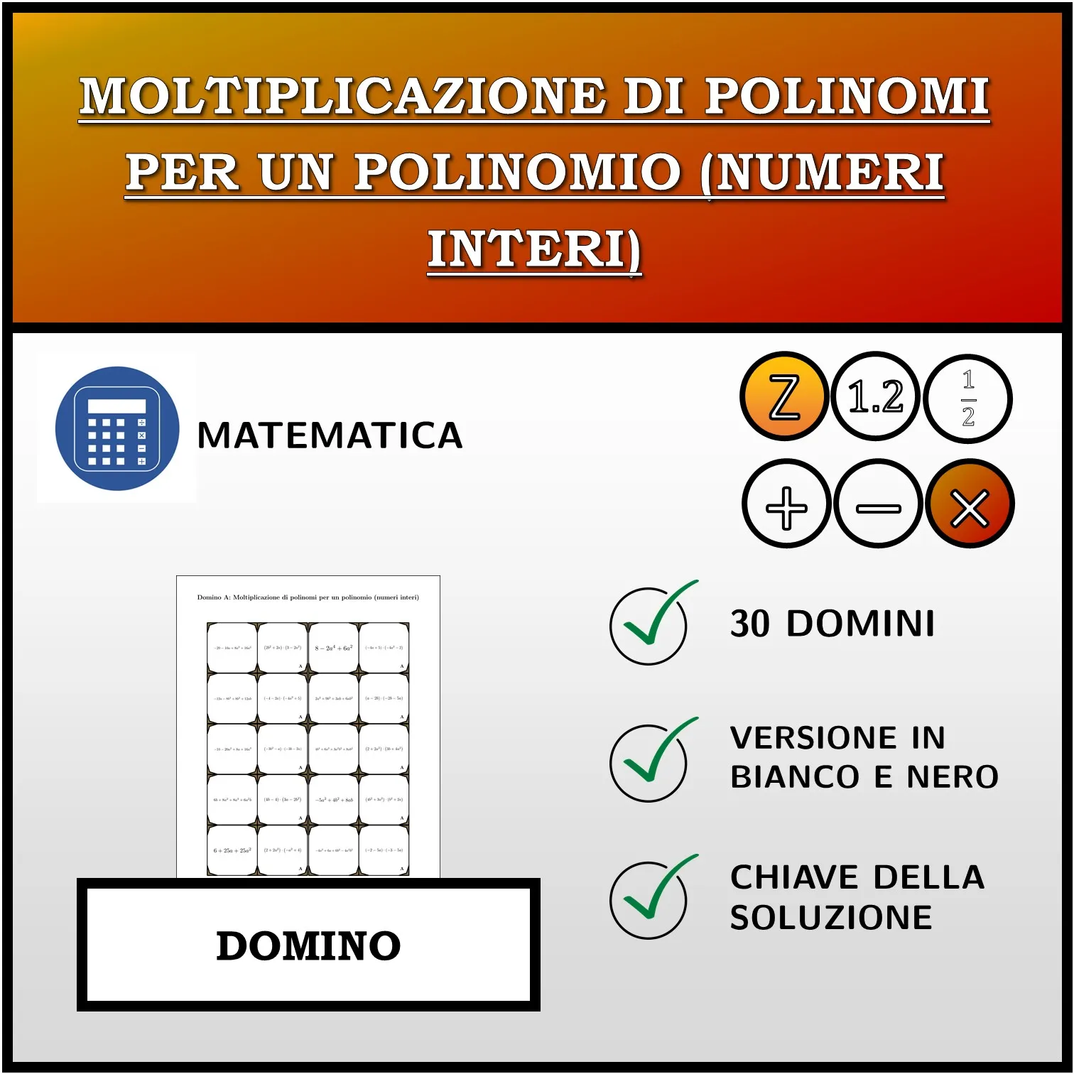Domino: Moltiplicazione di polinomi per un polinomio (numeri interi)