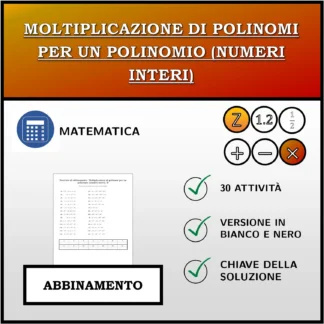 Esercizio di abbinamento: Moltiplicazione di polinomi per un polinomio (numeri interi)