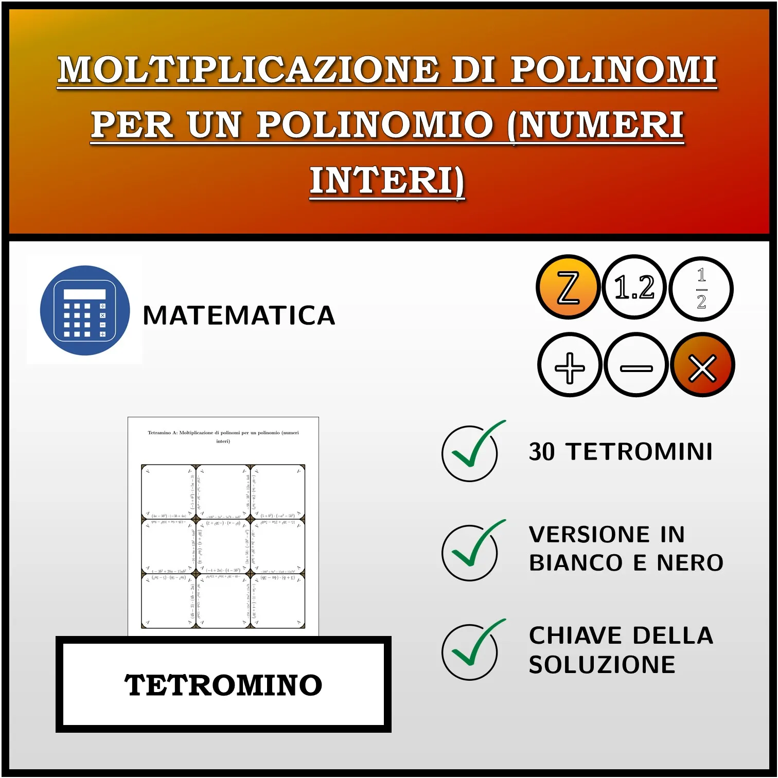 Tetramino: Moltiplicazione di polinomi per un polinomio (numeri interi)