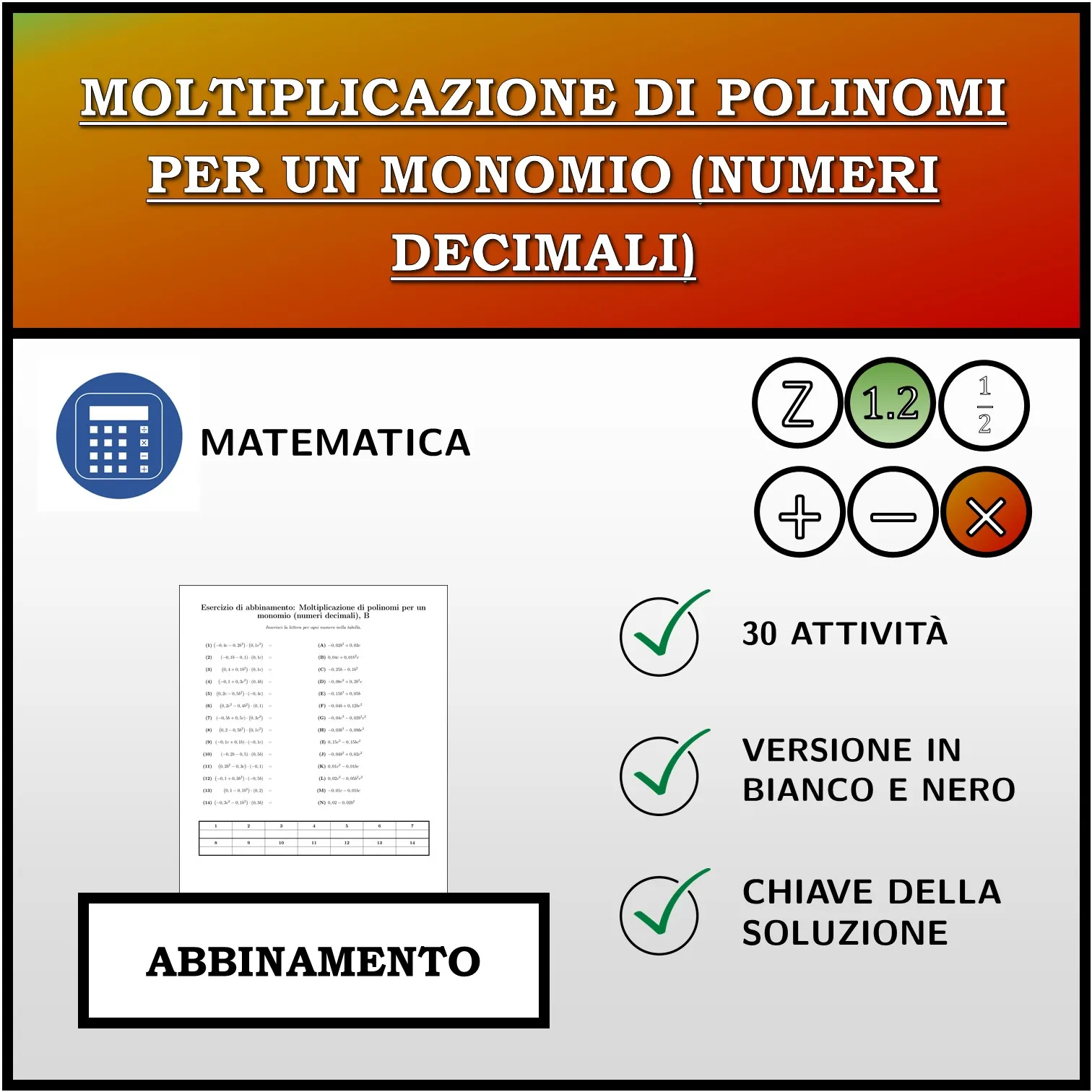 Esercizio di abbinamento: Moltiplicazione di polinomi per un monomio (numeri decimali)