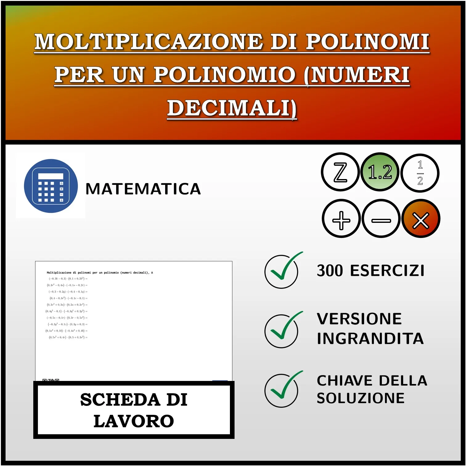 Scheda di lavoro: Moltiplicazione di polinomi per un polinomio (numeri decimali)