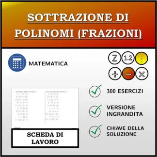 Scheda di lavoro: Sottrazione di polinomi (frazioni)