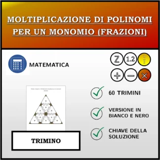 Trimino: Moltiplicazione di polinomi per un monomio (frazioni)