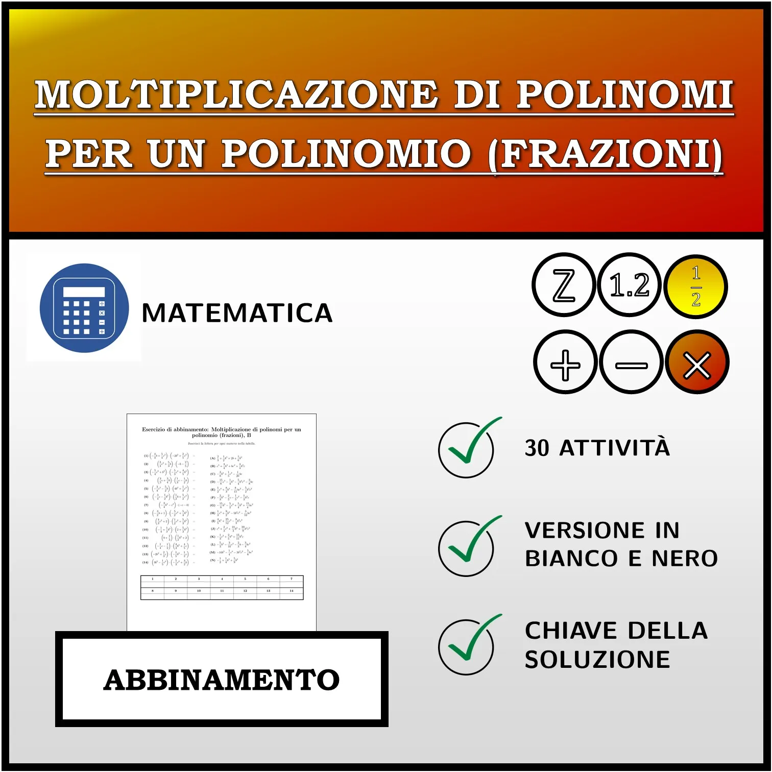 Esercizio di abbinamento: Moltiplicazione di polinomi per un polinomio (frazioni)