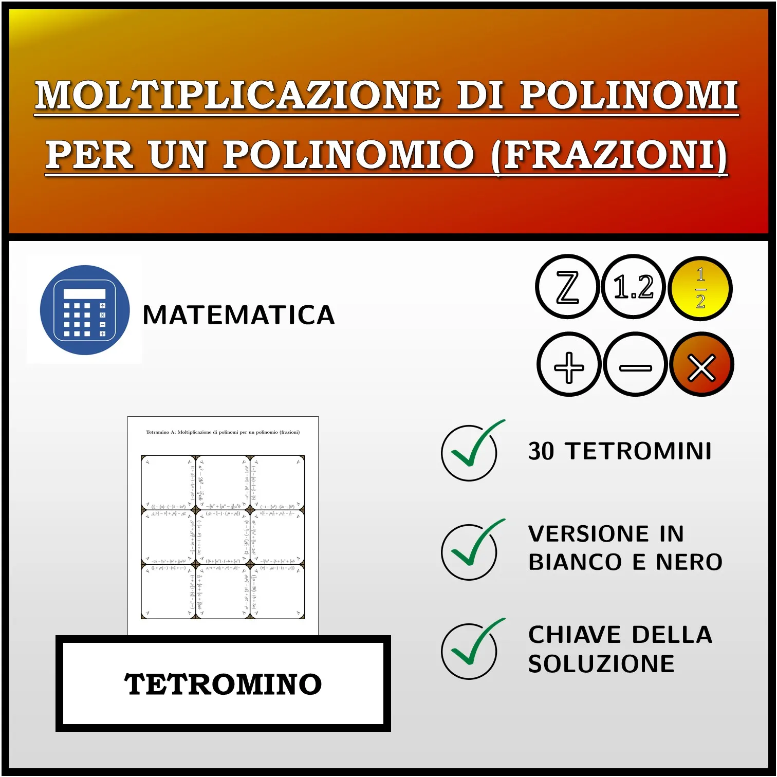 Tetramino: Moltiplicazione di polinomi per un polinomio (frazioni)