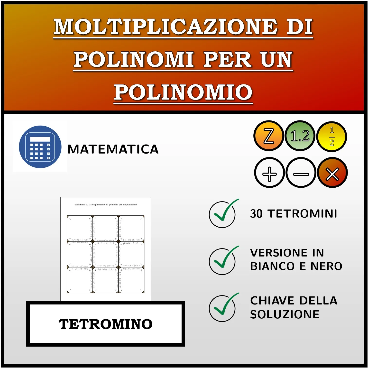 Tetramino: Moltiplicazione di polinomi per un polinomio