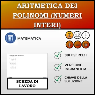 Scheda di lavoro: Aritmetica dei polinomi (numeri interi)