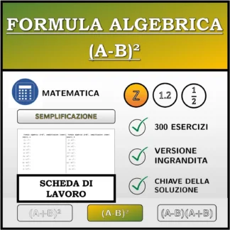 Scheda di lavoro: Formula algebrica (A-B)², semplificazione (numeri interi)