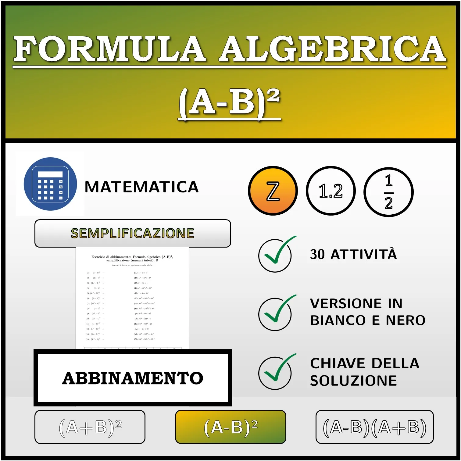 Esercizio di abbinamento: Formula algebrica (A-B)², semplificazione (numeri interi)