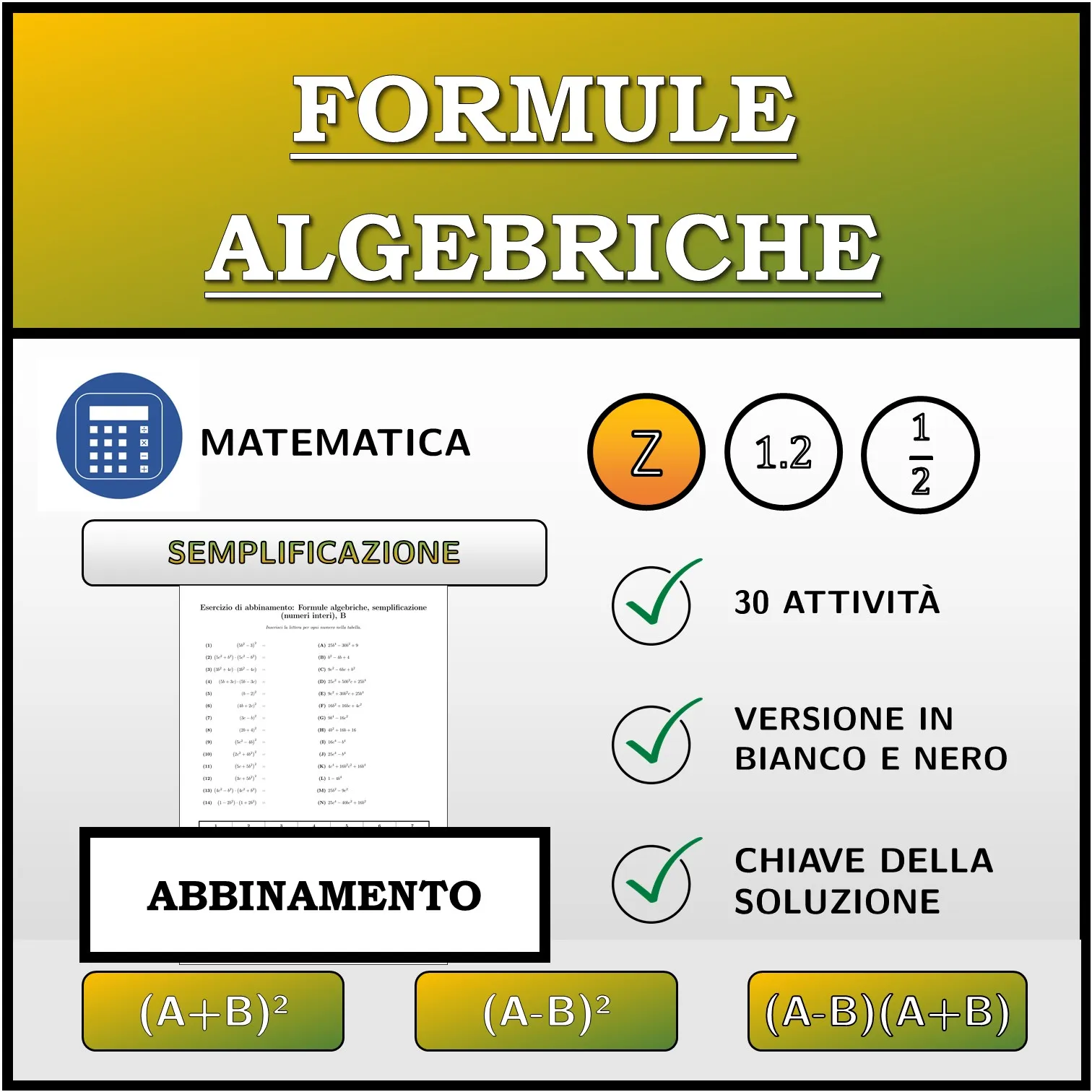 Esercizio di abbinamento: Formule algebriche, semplificazione (numeri interi)