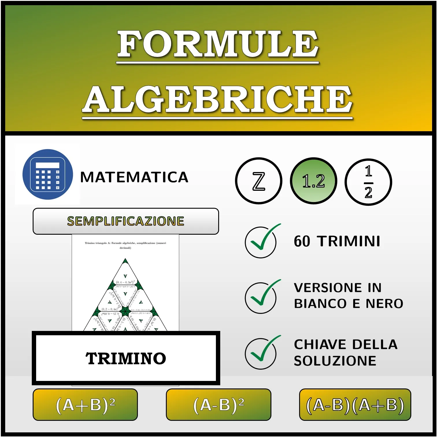 Trimino: Formule algebriche, semplificazione (numeri decimali)