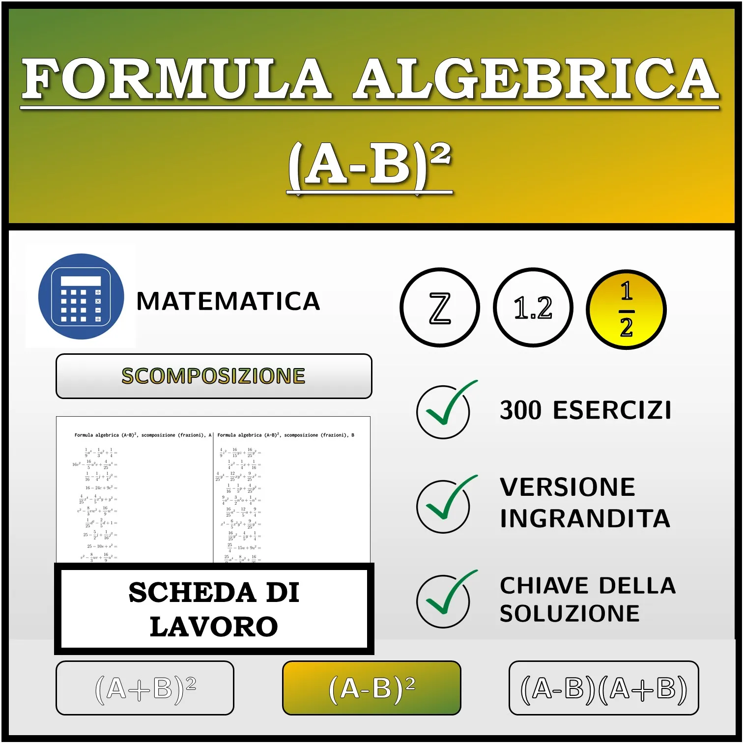Scheda di lavoro: Formula algebrica (A-B)², scomposizione (frazioni)
