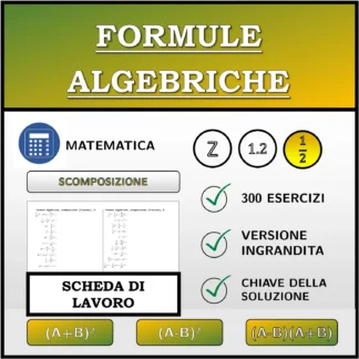 Scheda di lavoro: Formule algebriche, scomposizione (frazioni)