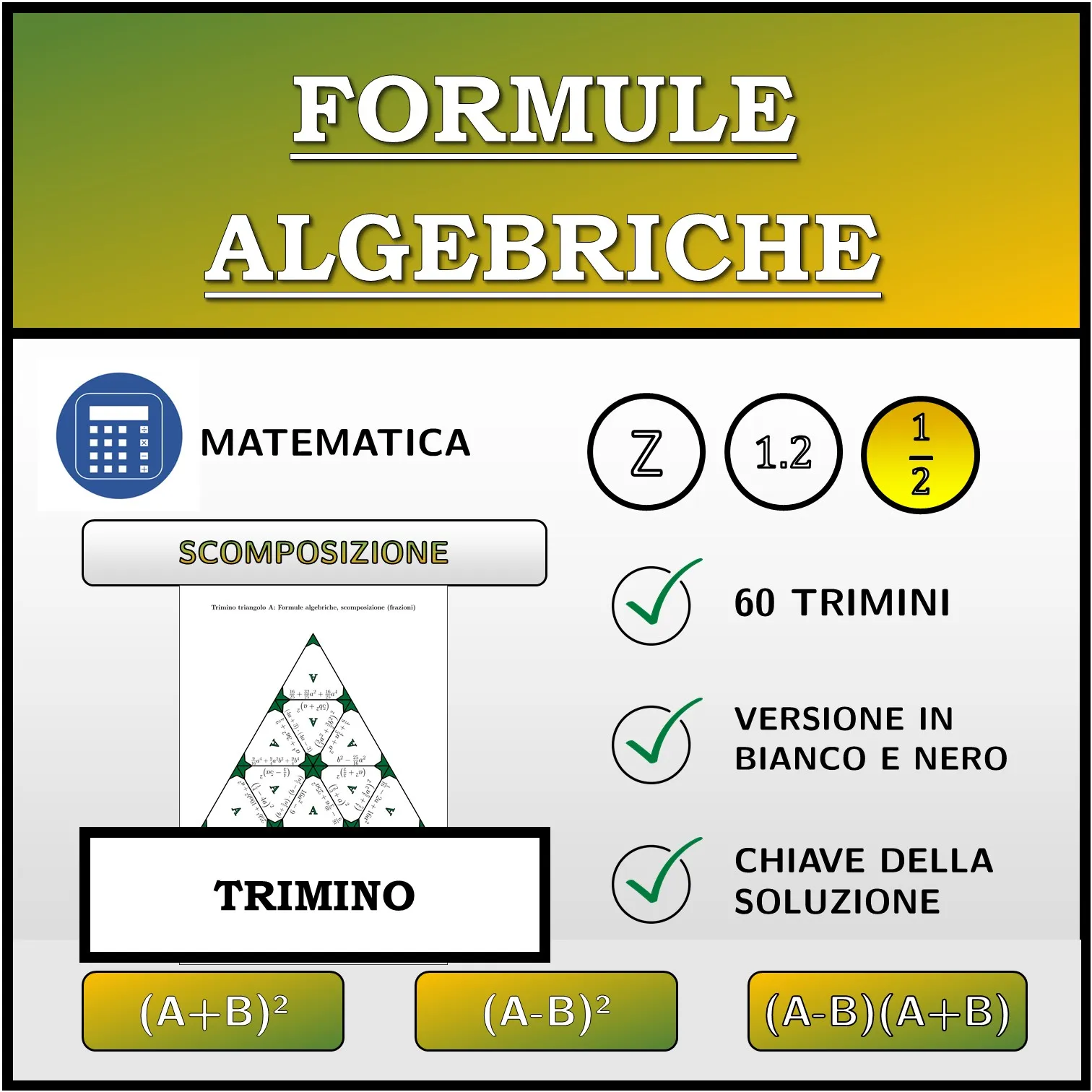 Trimino: Formule algebriche, scomposizione (frazioni)