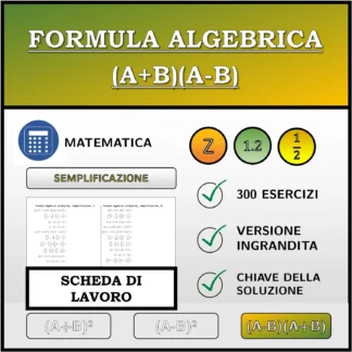 Scheda di lavoro: Formula algebrica (A+B)(A-B), semplificazione