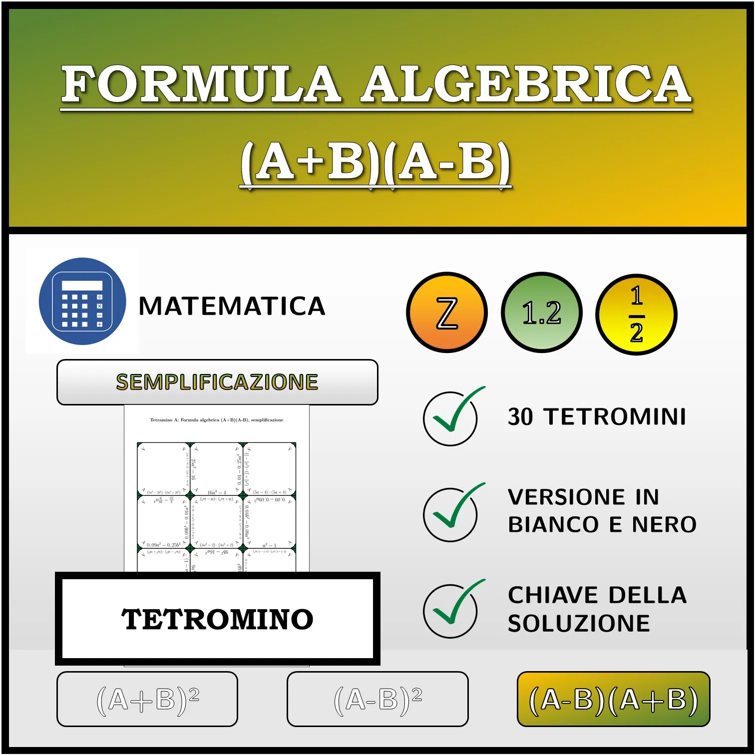 Tetramino: Formula algebrica (A+B)(A-B), semplificazione