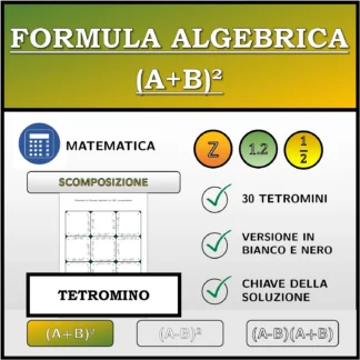 Tetramino: Formula algebrica (A+B)², scomposizione