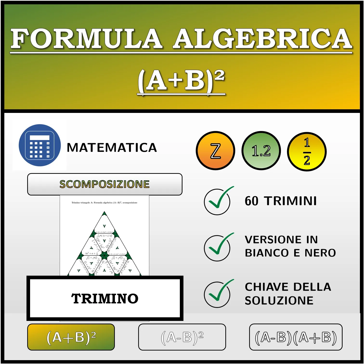 Trimino: Formula algebrica (A+B)², scomposizione
