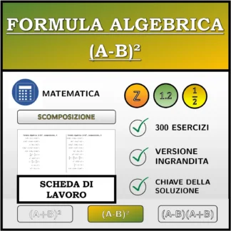 Scheda di lavoro: Formula algebrica (A-B)², scomposizione