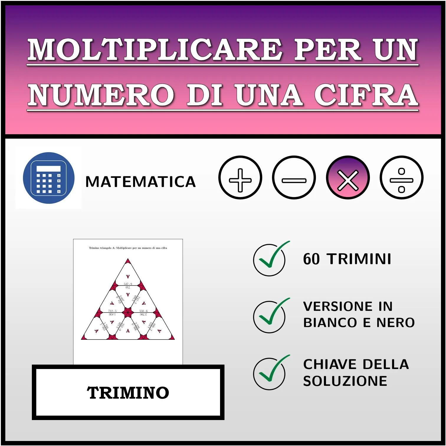 Trimino: Moltiplicare per un numero di una cifra