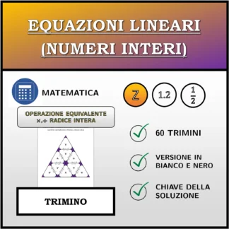 Trimino: Equazioni lineari (numeri interi), trasformazione equivalente (moltiplicazione, divisione), soluzione intera