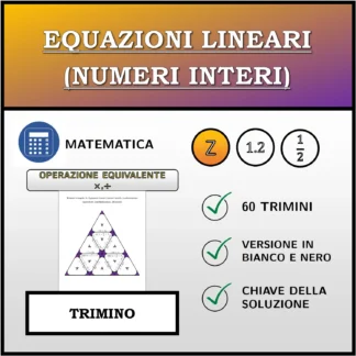 Trimino: Equazioni lineari (numeri interi), trasformazione equivalente (moltiplicazione, divisione)