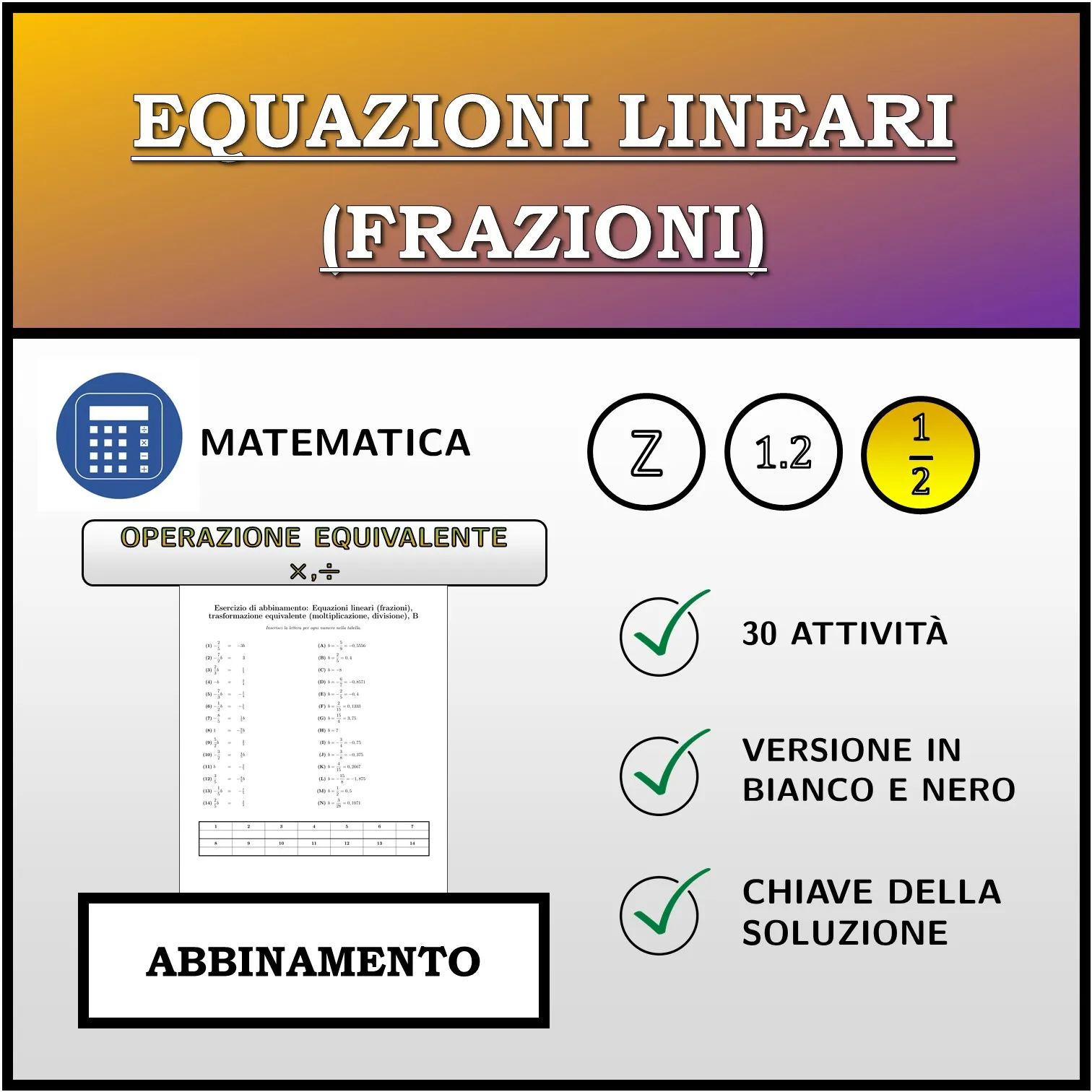 Esercizio di abbinamento: Equazioni lineari (frazioni), trasformazione equivalente (moltiplicazione, divisione)