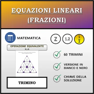 Trimino: Equazioni lineari (frazioni), trasformazione equivalente (moltiplicazione, divisione)
