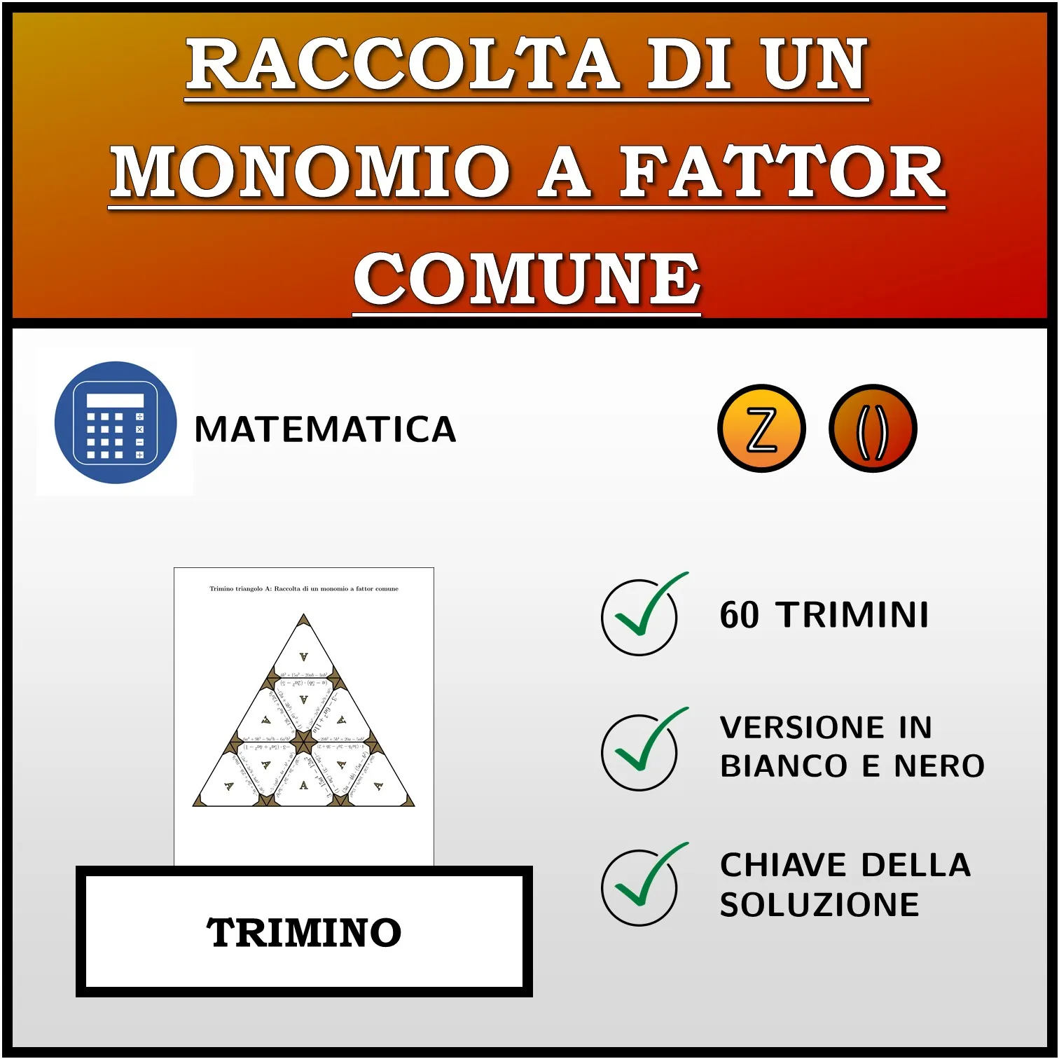 Trimino: Raccolta di un monomio a fattor comune