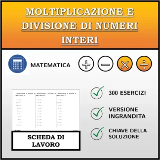 Scheda di lavoro: Moltiplicazione e divisione di numeri interi
