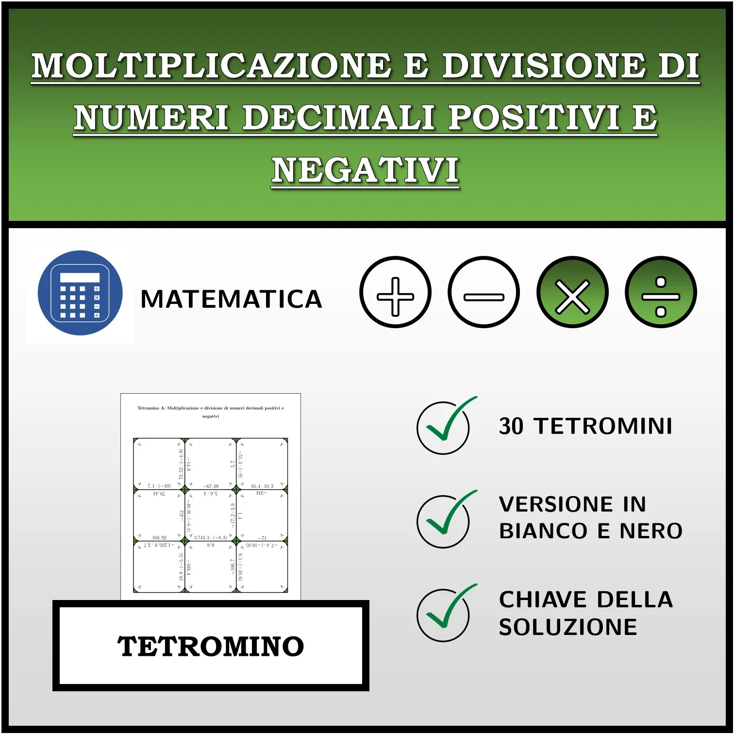 Tetramino: Moltiplicazione e divisione di numeri decimali positivi e negativi