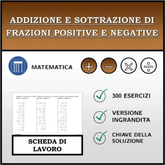 Scheda di lavoro: Addizione e sottrazione di frazioni positive e negative