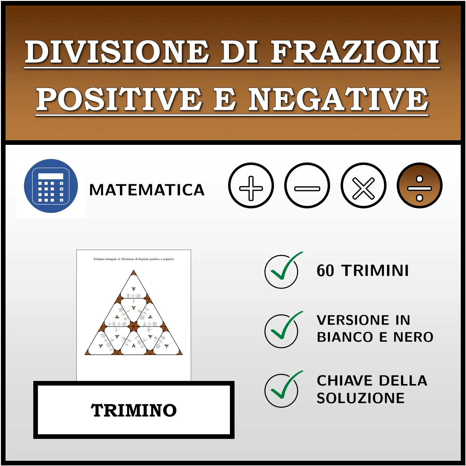 Trimino: Divisione di frazioni positive e negative