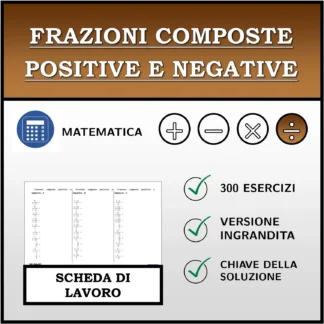 Scheda di lavoro: Frazioni composte positive e negative