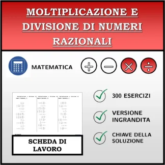 Scheda di lavoro: Moltiplicazione e divisione di numeri razionali
