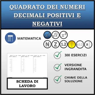 Scheda di lavoro: Quadrato dei numeri decimali positivi e negativi