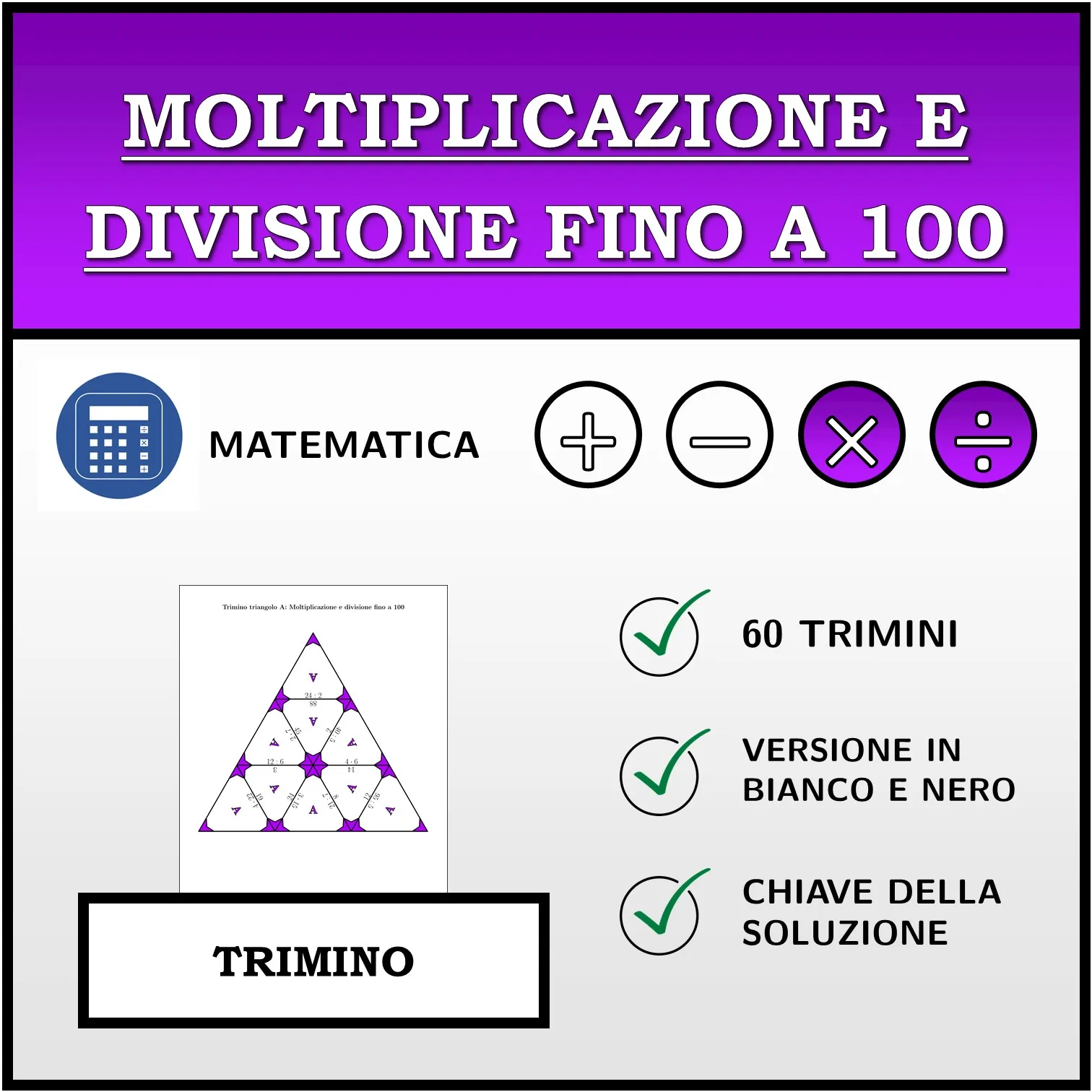 Trimino: Moltiplicazione e divisione fino a 100